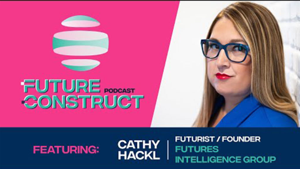 Future Construct Ep. 10 – Cathy Hackl, Futures Intelligence Group