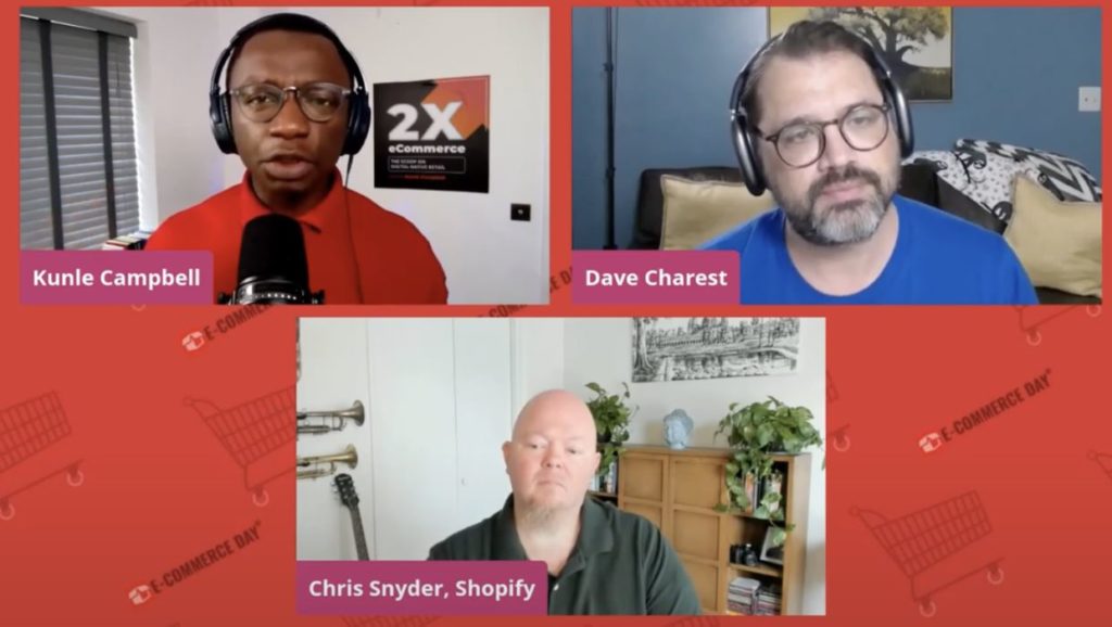 The Future of Ecommerce Marketing – Kunale Campbell, Dave Charest & Chris Synder