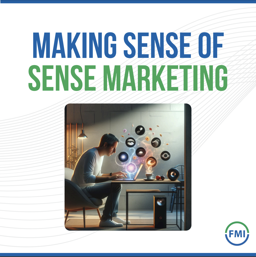 Marketing That Speaks to Your Senses - Future of Marketing Institute