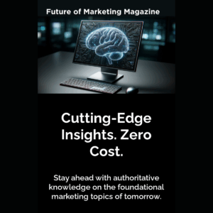 A digital-style magazine ad for the Future of Marketing Magazine featuring a glowing brain on a computer screen. The headline reads “Cutting-Edge Insights. Zero Cost.” with text inviting readers to stay ahead with authoritative marketing knowledge.