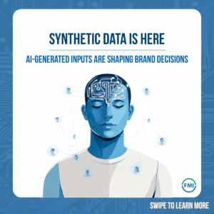 Synthetic Data is Here. Ai-generated input are shaping brand decisions.